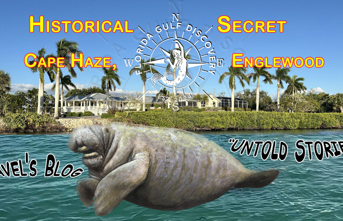 The Historical Secret of Cape Haze Sound, Southwest Coast, Florida, Florida Gulf Discovery LLC