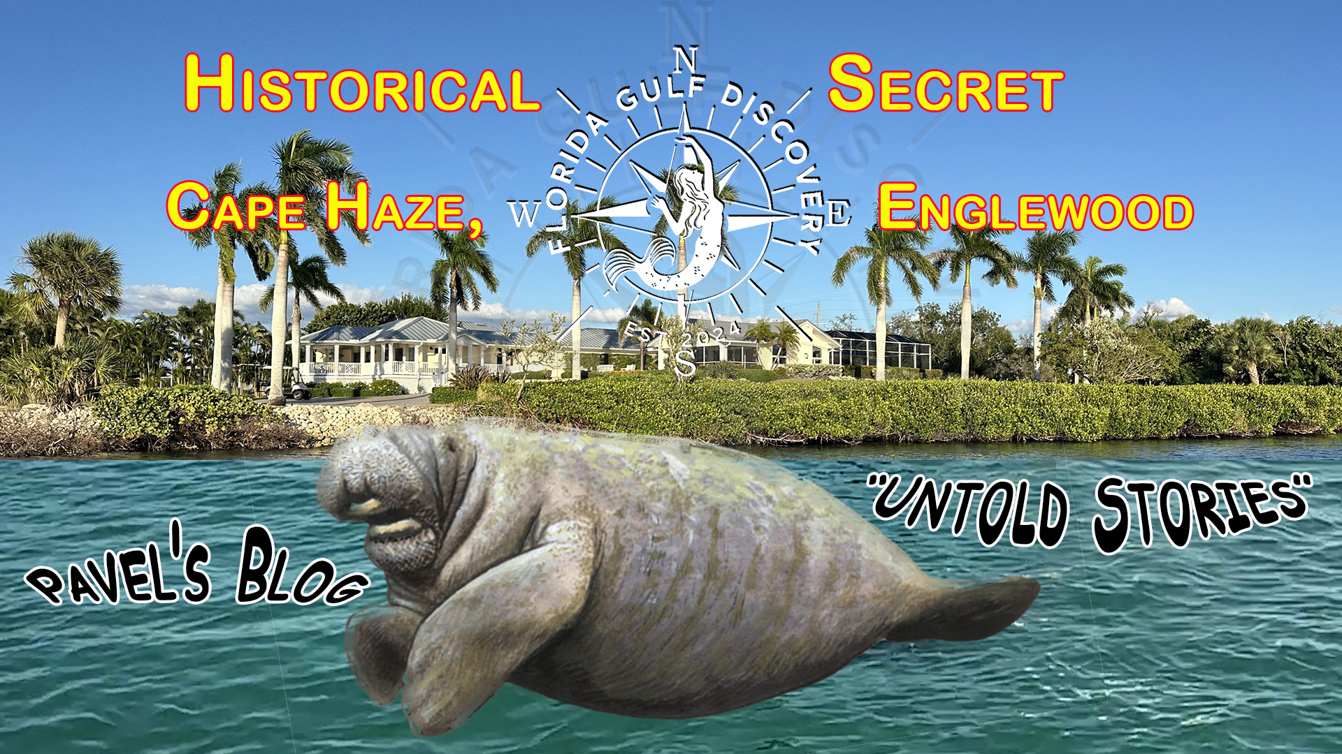 The Historical Secret of Cape Haze Sound, Southwest Coast, Florida, Florida Gulf Discovery LLC