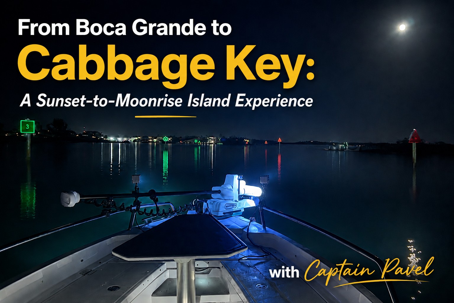 Boca Grande to Cabbage Key sunset and moonrise island experience with Captain Pavel in Southwest Florida