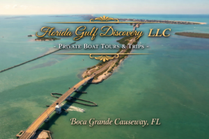 Boca Grande Causeway with Florida Gulf Discovery LLC