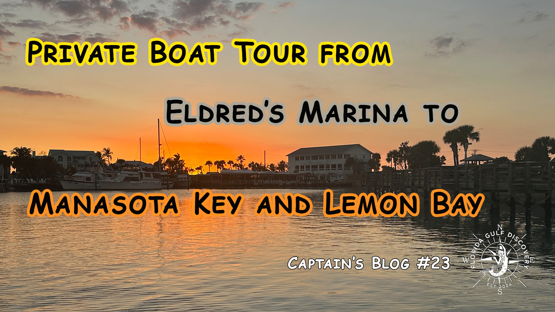 Private Boat Tour from Eldred’s Marina to Manasota Key by Florida Gulf Discovery LLC